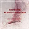 Alexey Dikovich - Melancholy/Horrible Dream